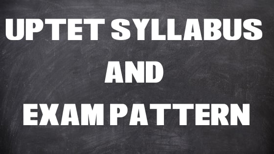 UPTET Syllabus and Exam Pattern
